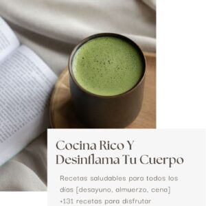 Cocina Rico Y Desinflama Tu Cuerpo